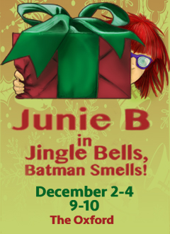JUNIE B. in JINGLE BELLS, BATMAN SMELLS